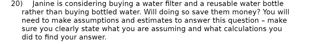 20) Janine is considering buying a water filter