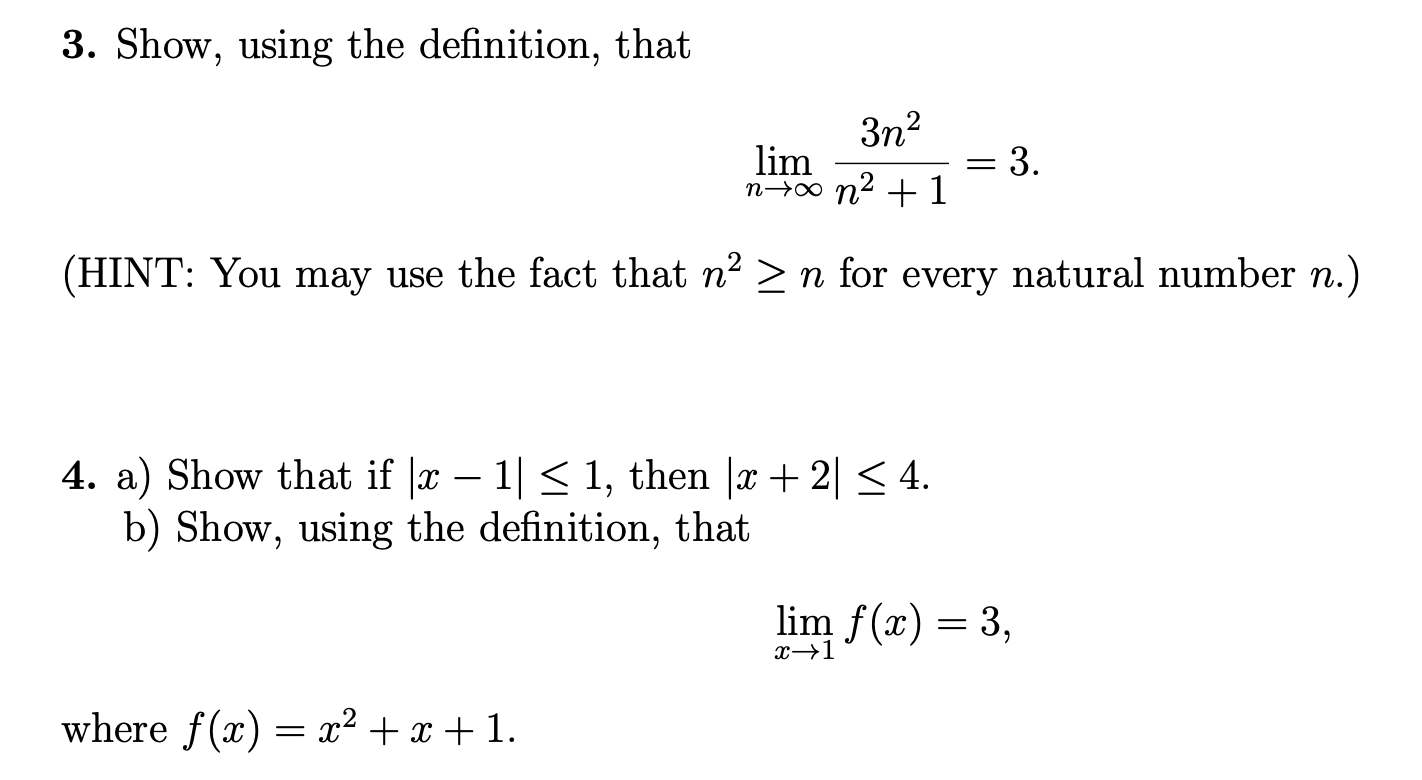 3. Show, using the definition, that 3n2 lim = 3.