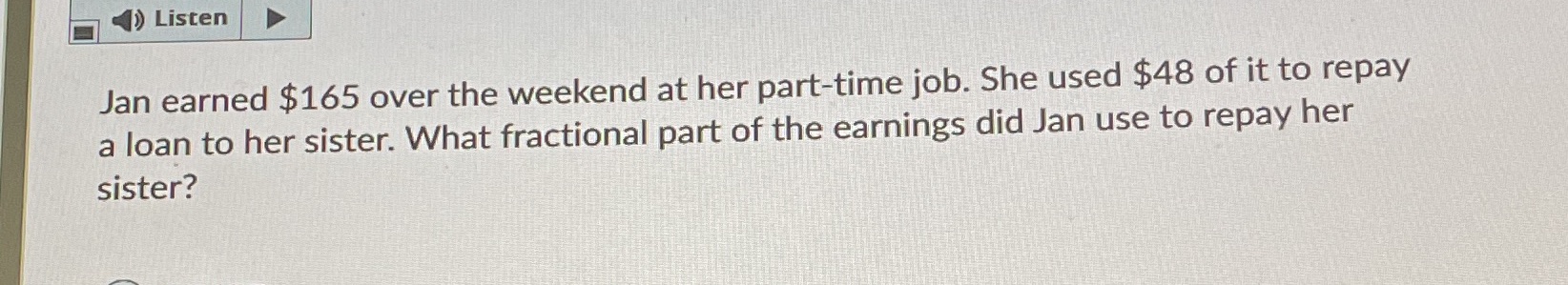 Listen Jan earned $165 over the weekend at her