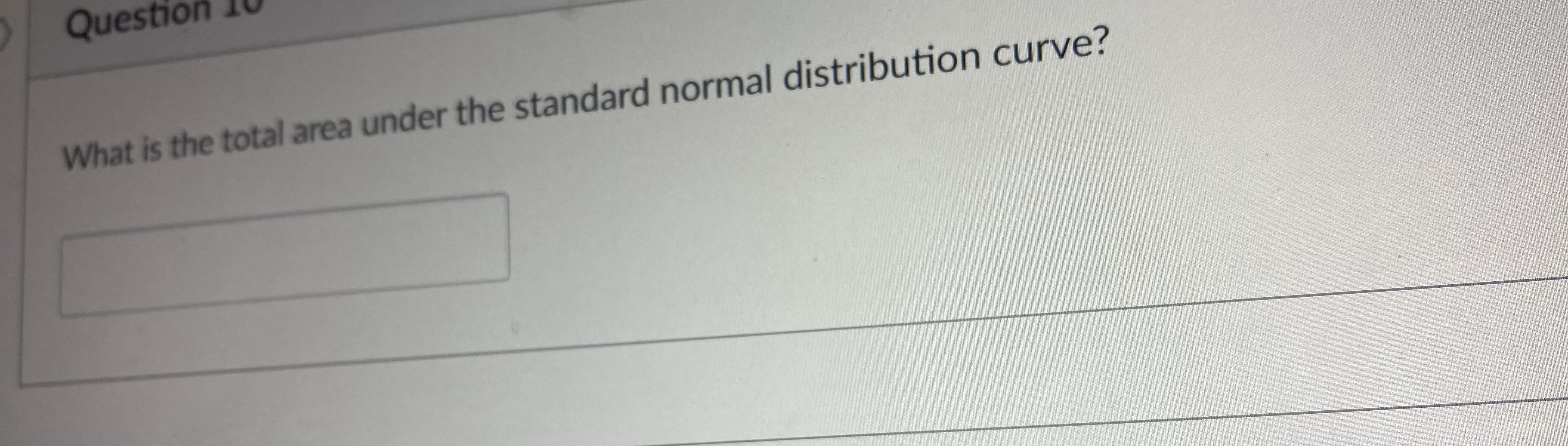 Question 10 What is the total area under the