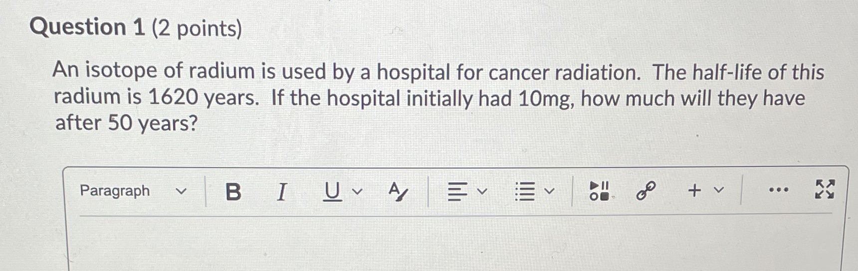 Question 1 (2 points) An isotope of radium is