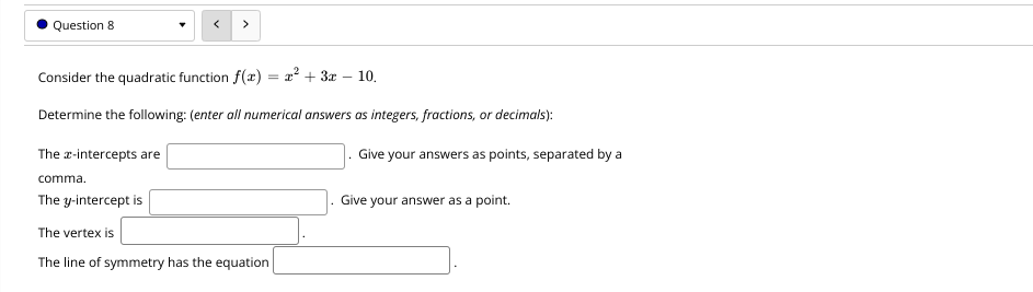 Question 9 Consider the quadratic function: f(x)