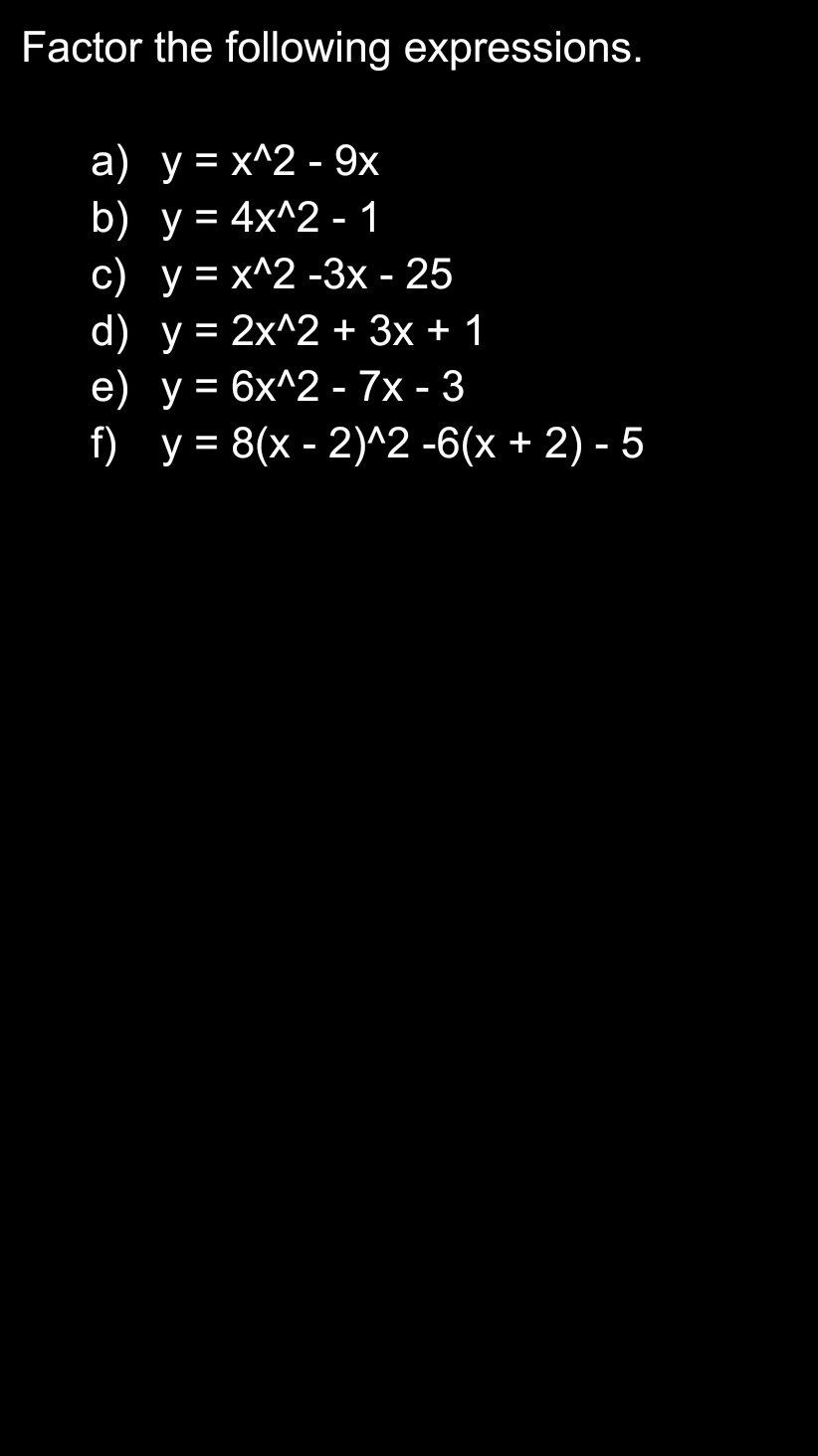 please help with my quadratics questions Factor
