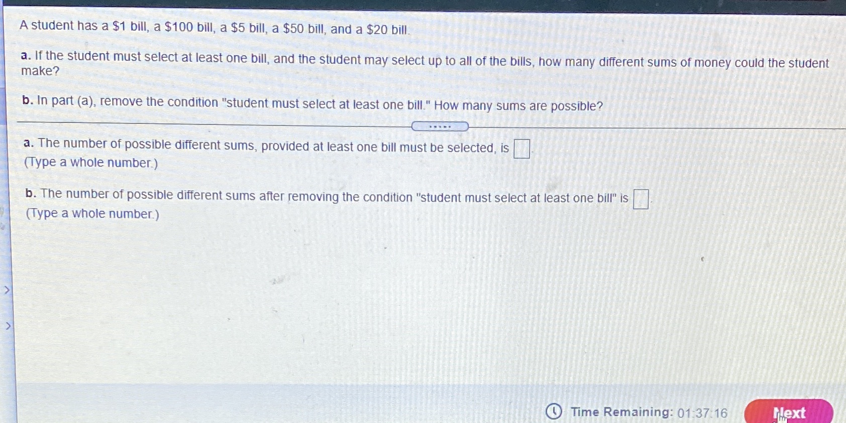 10.) A student has a $1 bill, a $100 bill, a $5