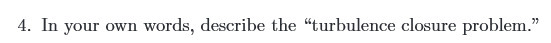 4. In your own words, describe the "turbulence