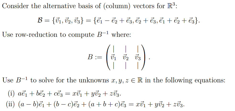 Consider the alternative basis of (column)