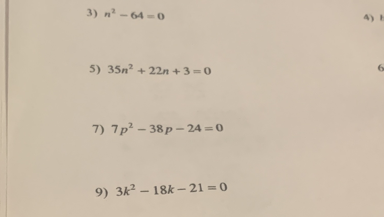 3) n2- 64=0 4) 5) 35n2+ 22n + 3=0 7) 7p2 -38p