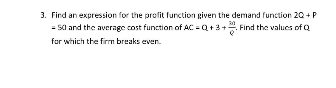 . Find an expression for the profit function