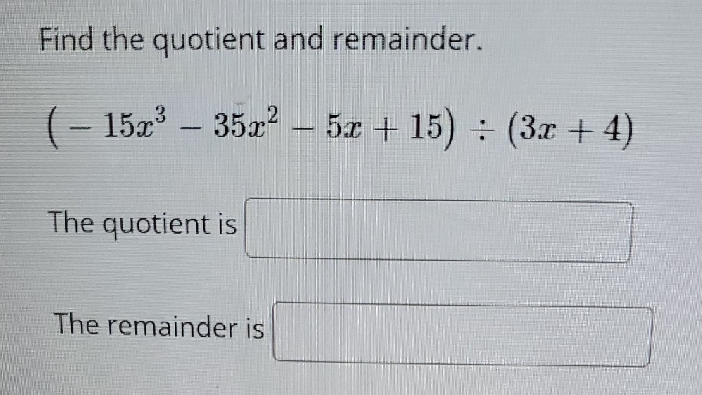 help with the problem Find the quotient and