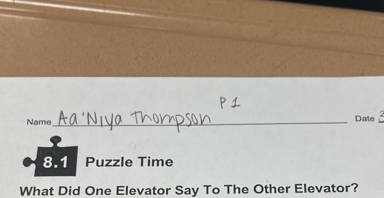 P 1 Name Aa'N ya Thompson Date 8.1 Puzzle
