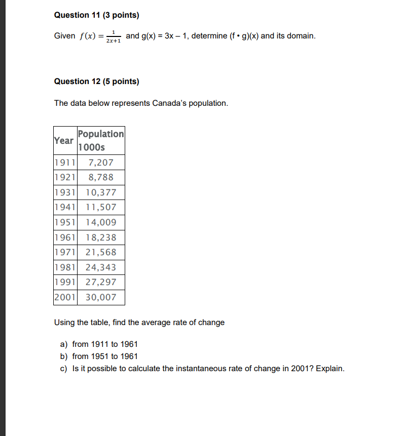 Question 11 (3 points) Given f(x) = = and g(x) =