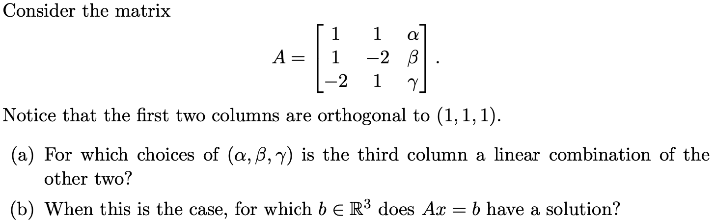 Consider the matrix 1 1 a A: 1 2 {3 2 1 7 Notice