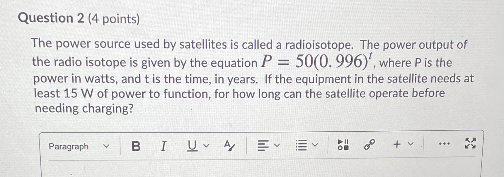 Question 2 (4 points) The power source used by