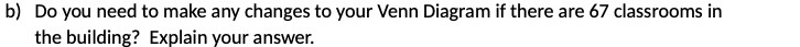 b} Do you need to make am.r changes to your Venn
