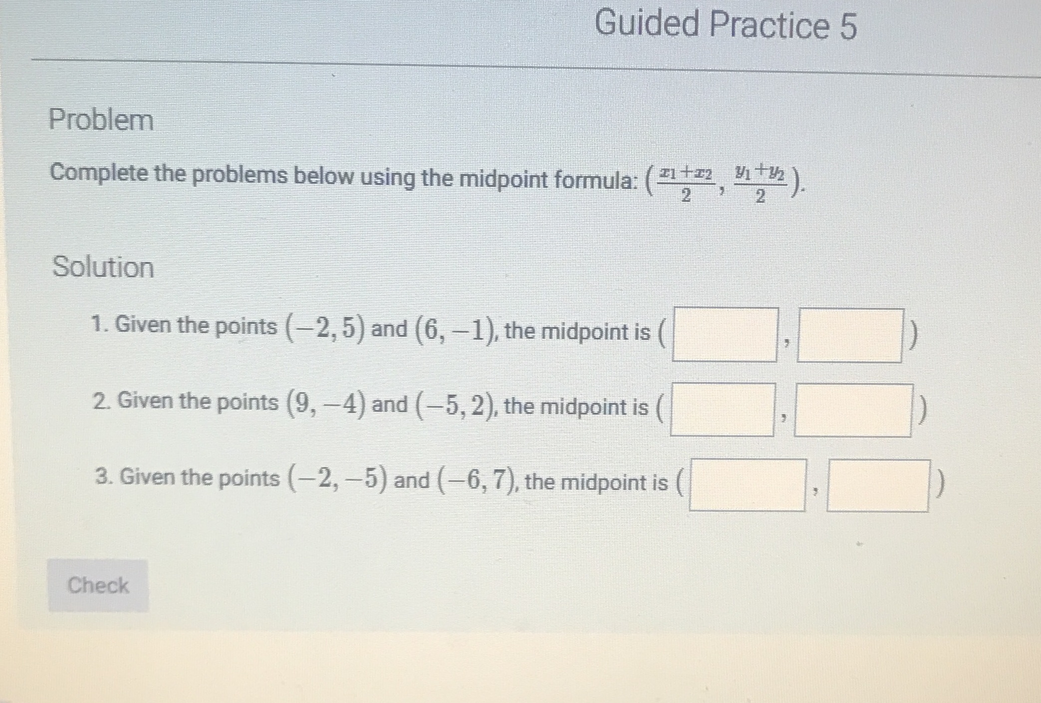 Guided Practice 5 Problem Complete the problems