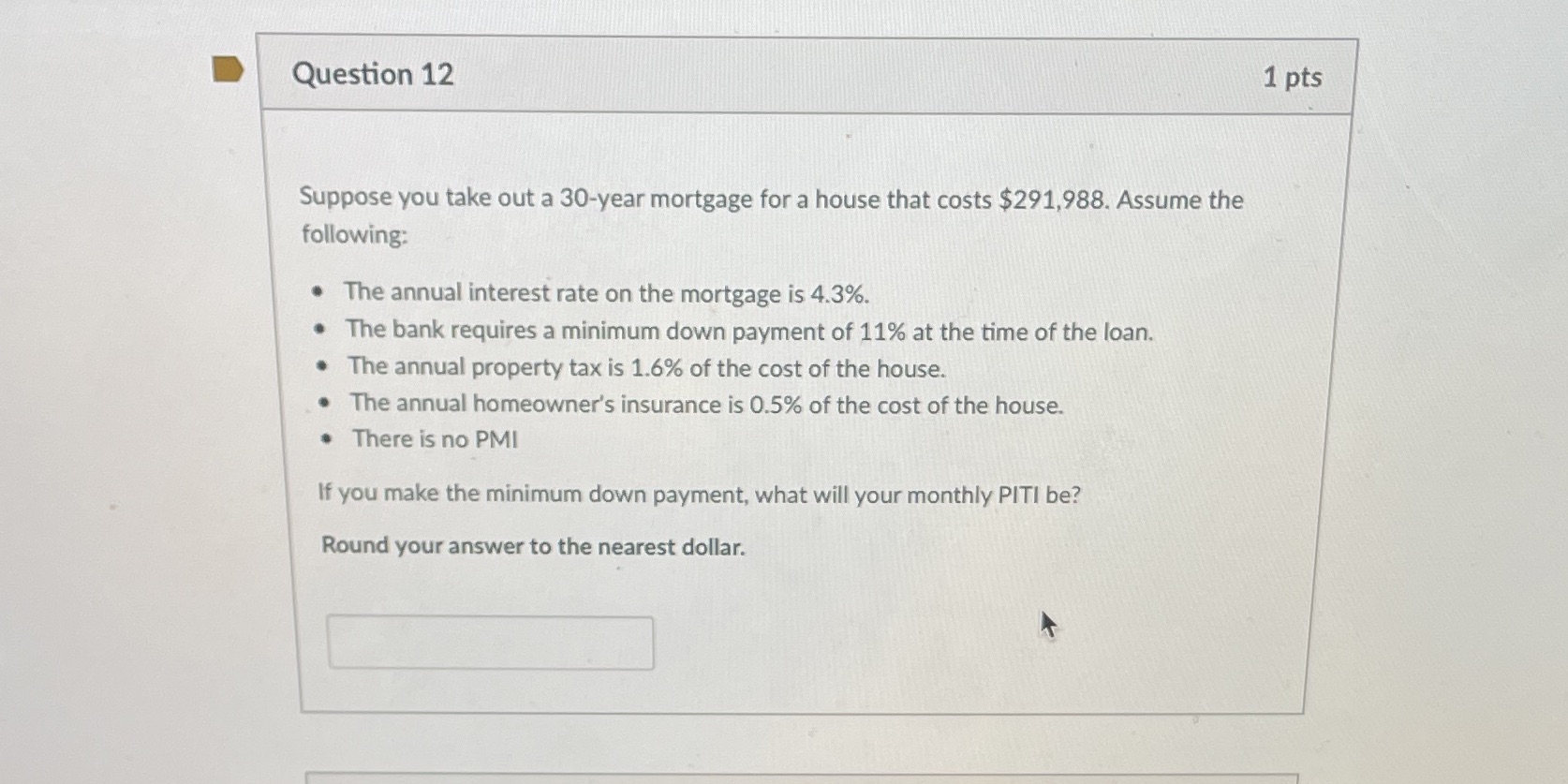 Question 12 1 pts Suppose you take out a 30-year