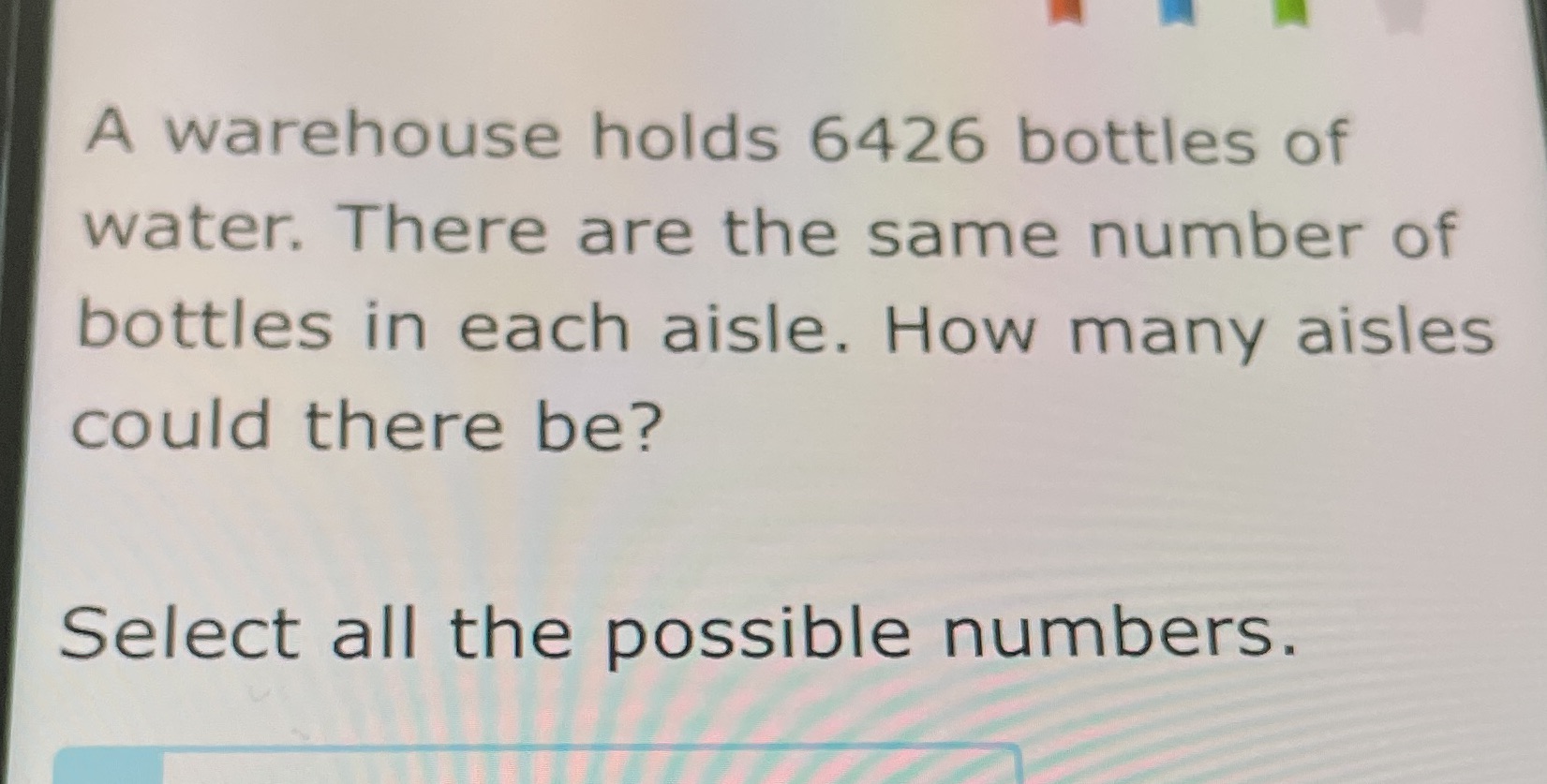 A warehouse holds 6426 bottles of water. There