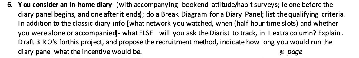 6. Y on consider an in-home diary (with