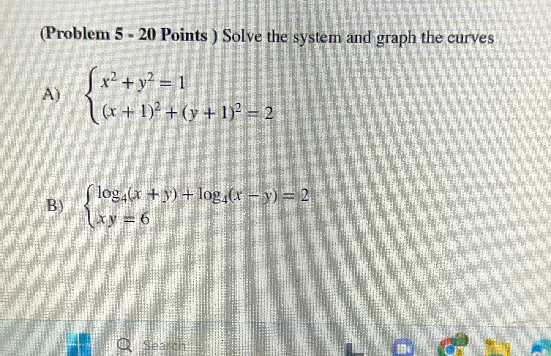 (Problem 5 - 20 Points ) Solve the system and
