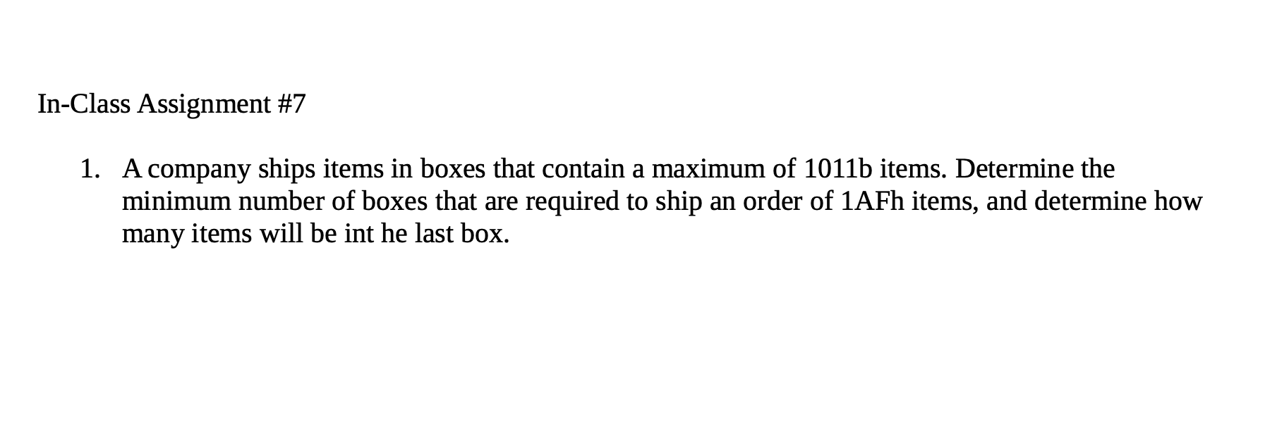In-Class Assignment #7 1. A company ships items