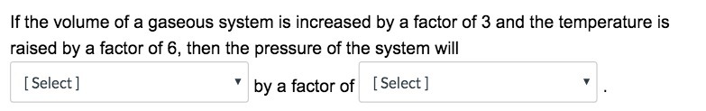If the volume of a gaseous system is increased by