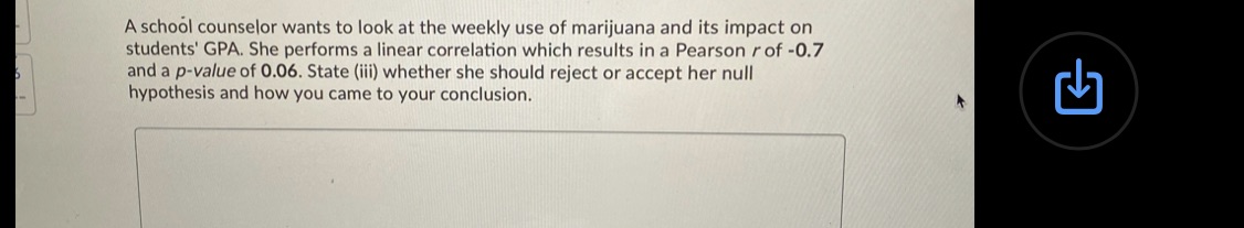 A school counselor wants to look at the weekly