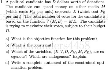 1. A political candidate has D dollars worth of