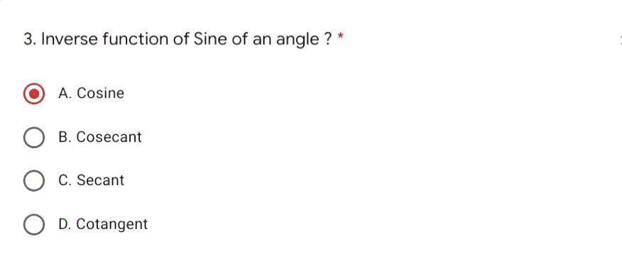 3. Inverse function of Sine of an angle ? * Q) A.
