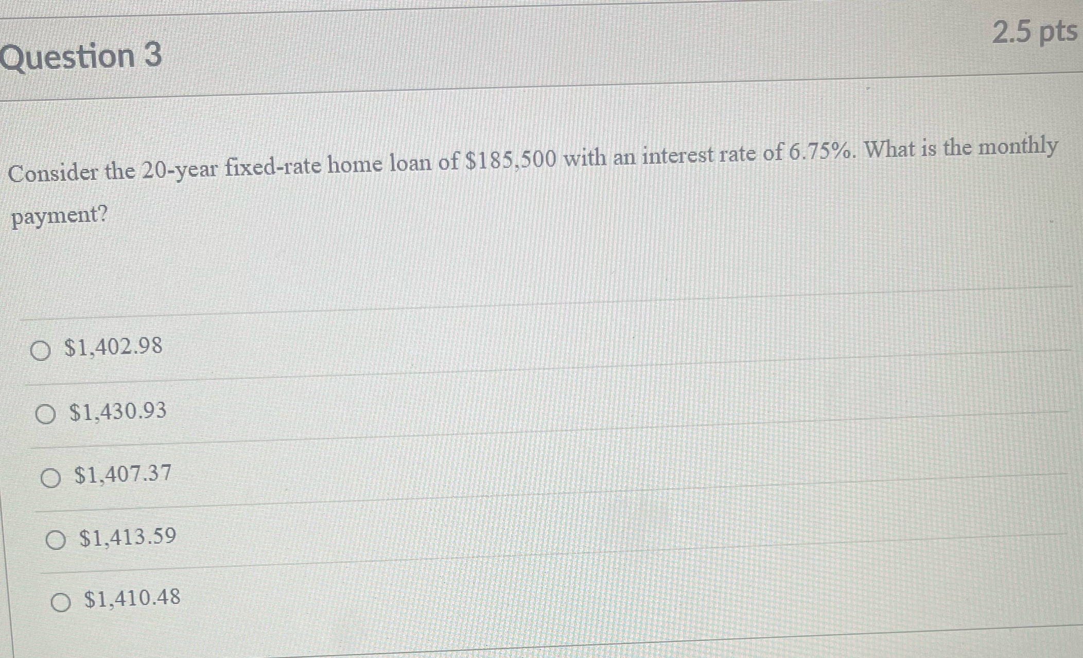 Question 3 2.5 pts Consider the 20-year