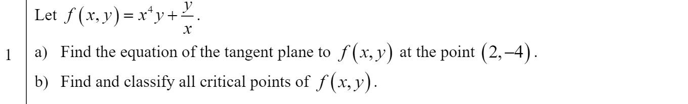 Let f(x,y)=x4y+. x 1 a) Find the equation of the