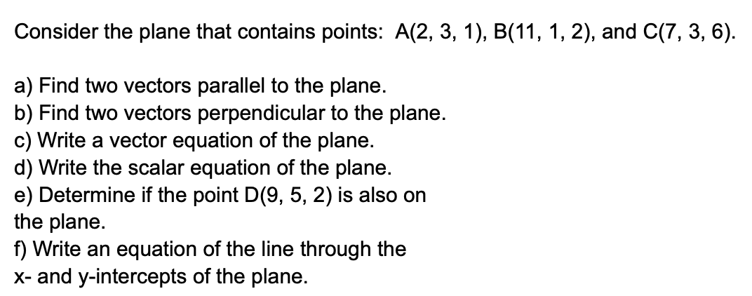 Consider the plane that contains points: A(2, 3,