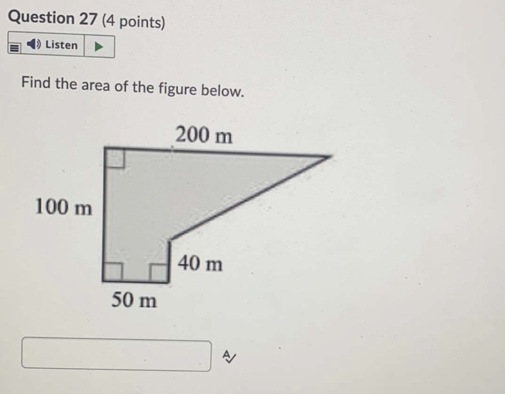Question 27 (4 points) () Listen Find the area of