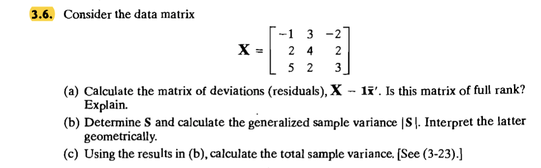 3.6. Consider the data matrix -1 3 2 X = 2 4 2 5