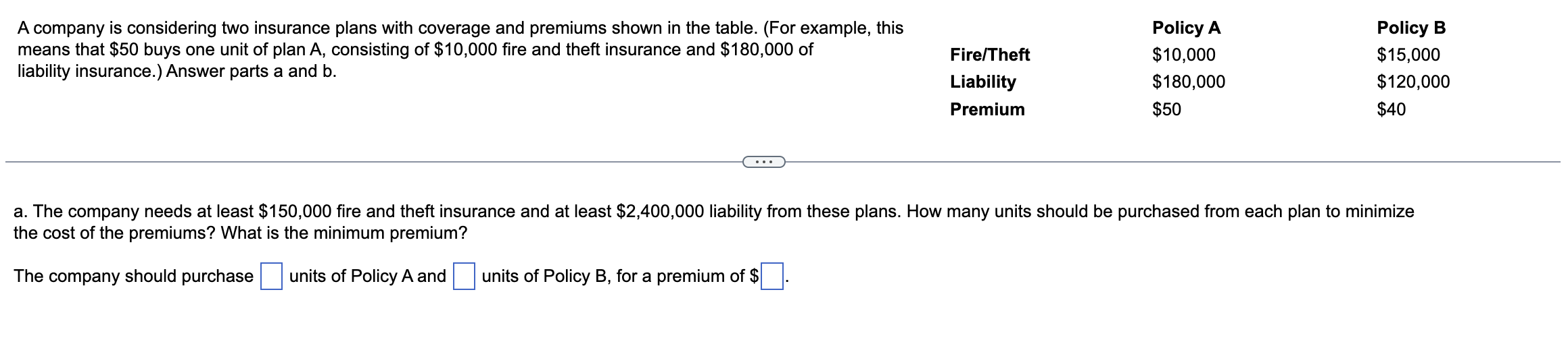 1. A company is considering two insurance plans