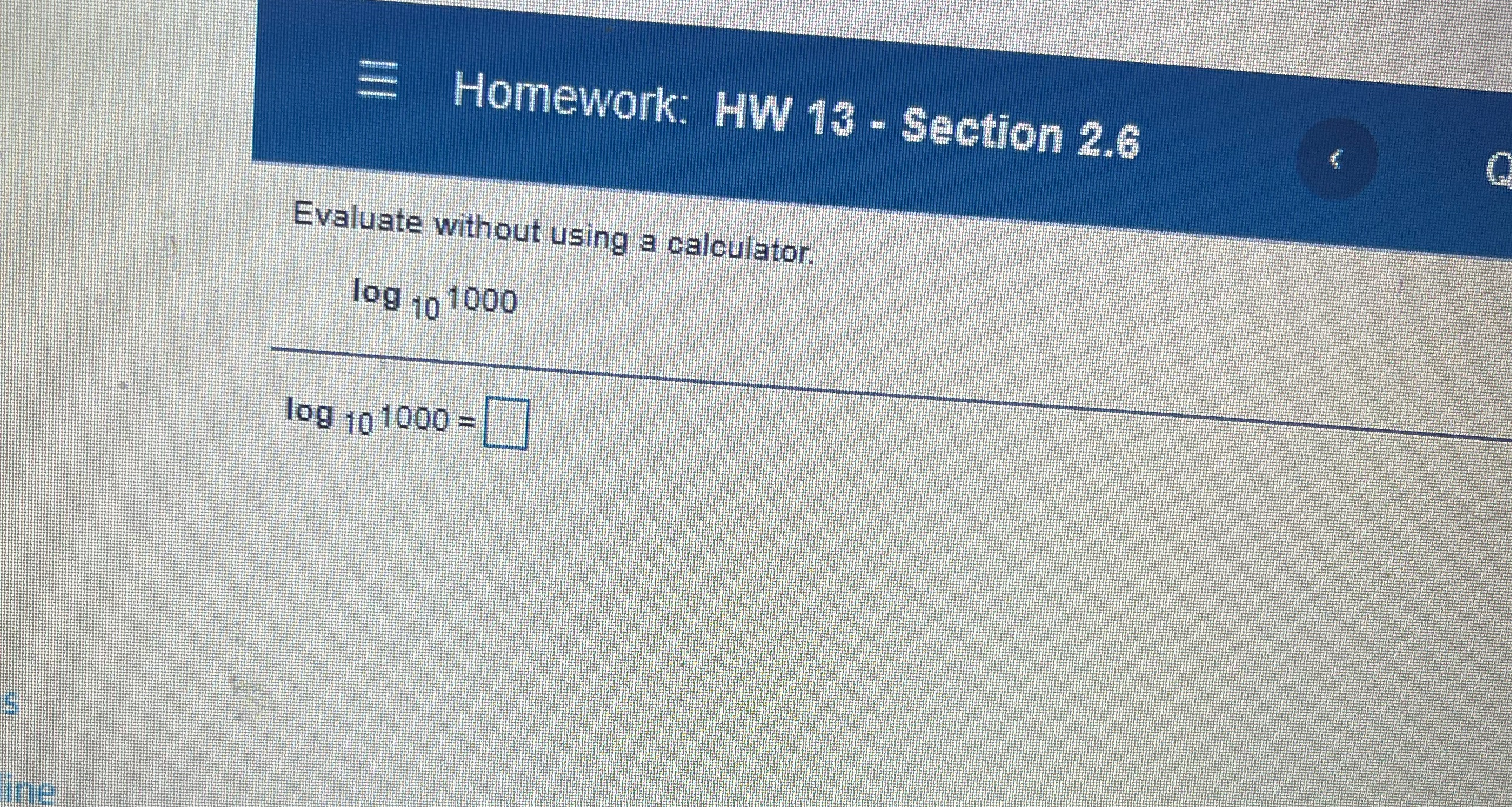 Homework: HW 13 - Section 2.6 Evaluate without