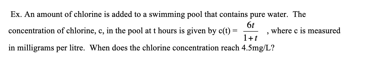 Ex. An amount of chlorine is added to a swimming