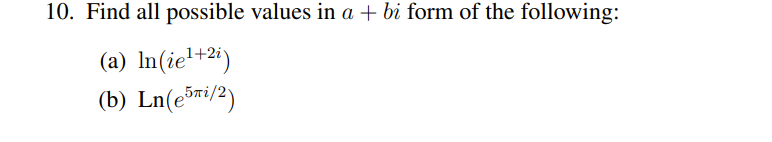 10. Find all possible values in a + bi form of
