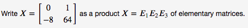 a) 0 Write X = as a product X = E1 Ez Es of