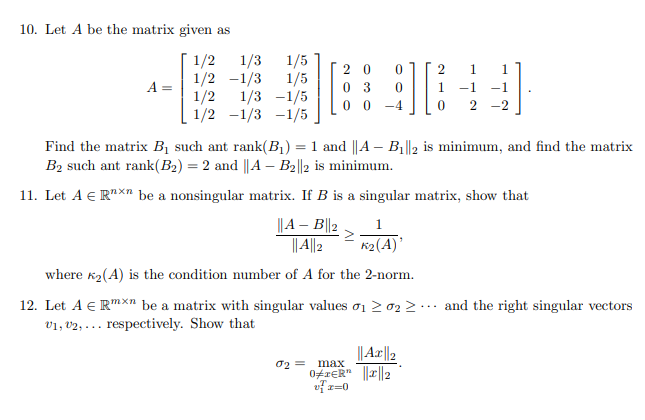 10. Let A be the matrix given as 1/2 1/3 1/5 2 0