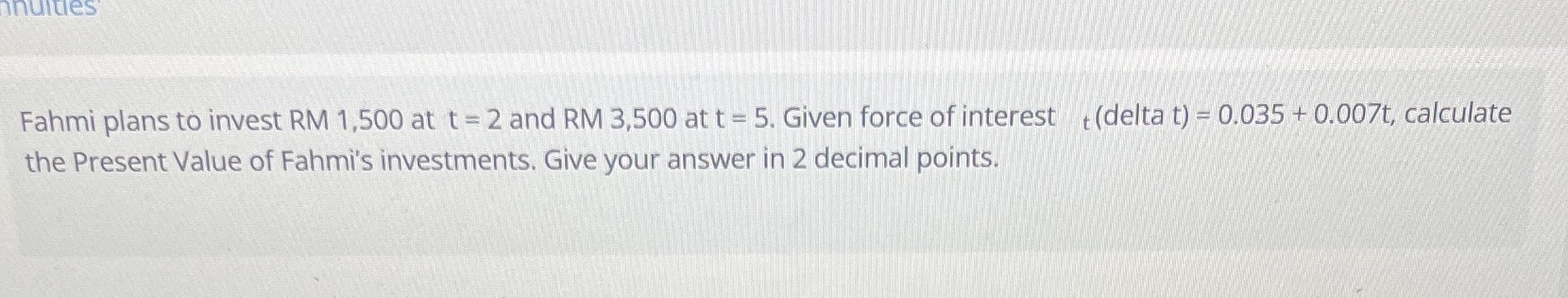 mules Fahmi plans to invest RM 1,500 at t = 2 and