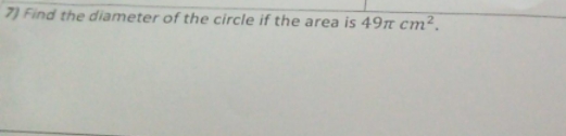 find the diameter of the circle 7) Find the
