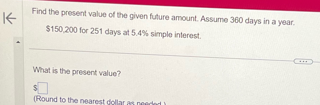 Find the present value of the given future