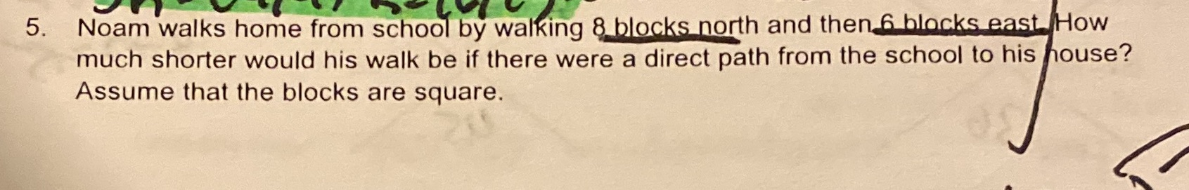 VI 5. Noam walks home from school by walking 8