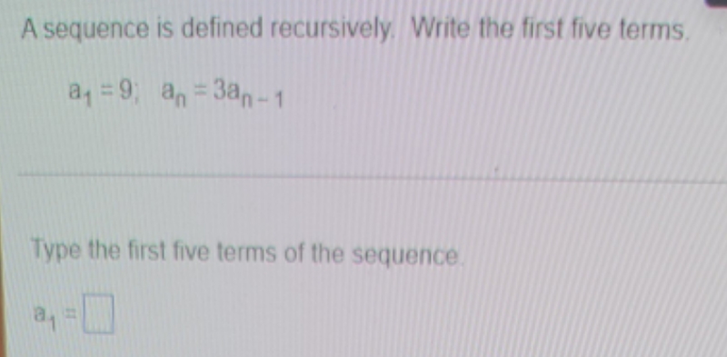 math question A sequence is defined recursively.
