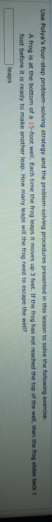 18 Polya's four-step problem-solving strategy Use