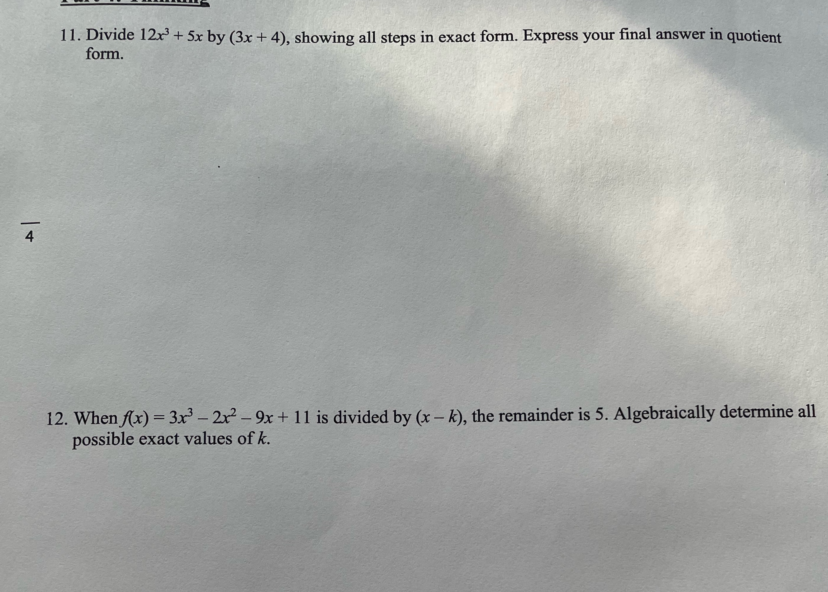 1 1. Divide 12x + 5x by (3x + 4), showing all