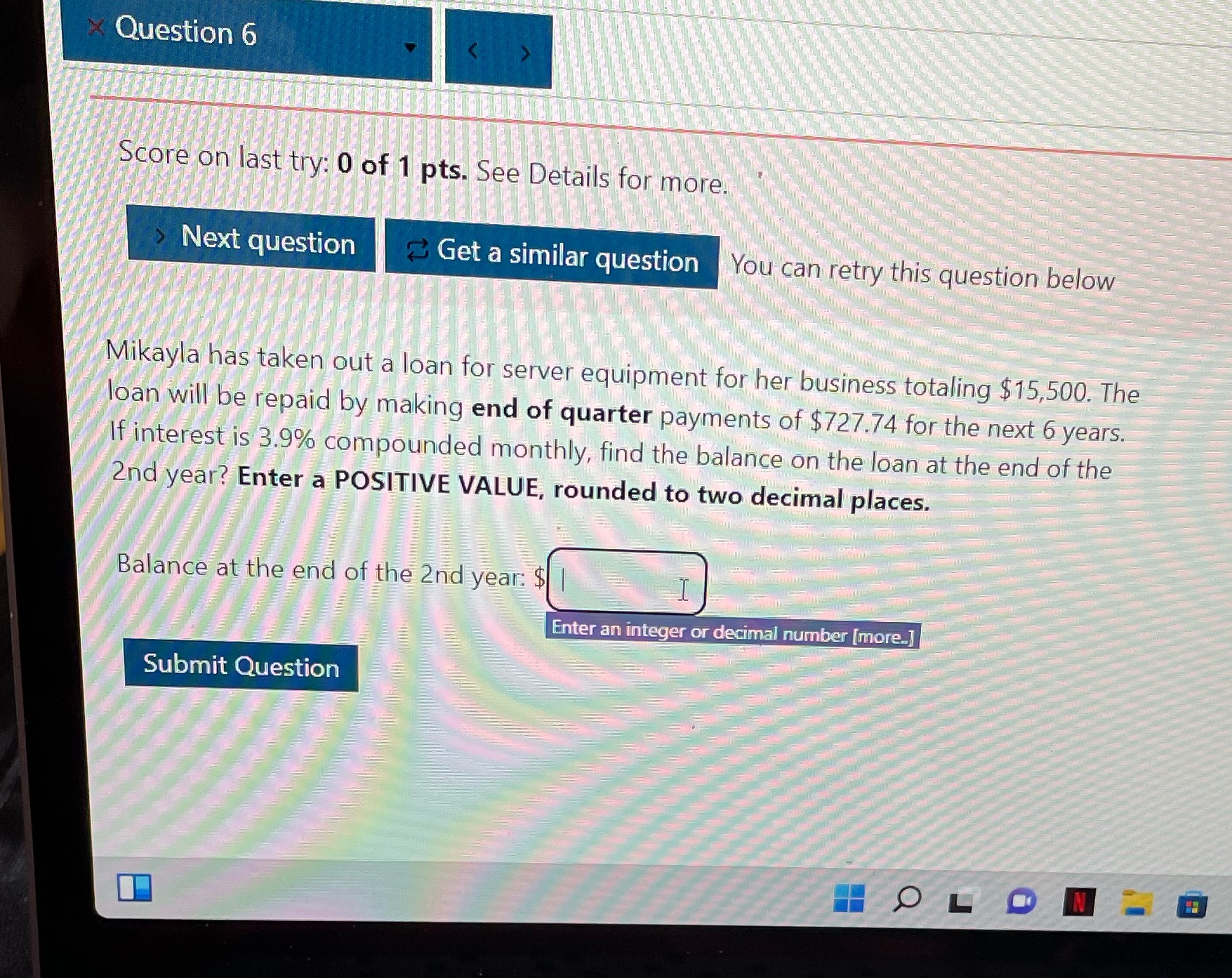 Question 6 Score on last try: 0 of 1 pts. See