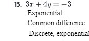15. 3x + 4y Exponential Co mon difference