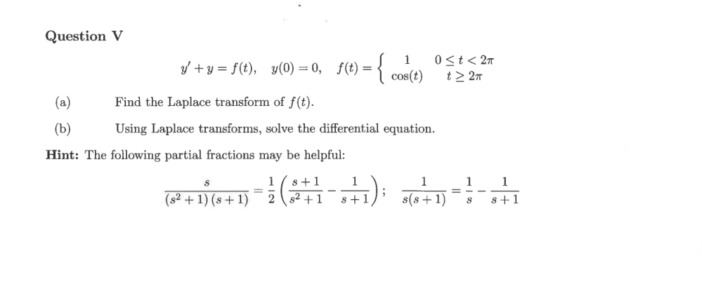 Question V y ty = f(t), y(0) =0, f(t) = cos(t) 1