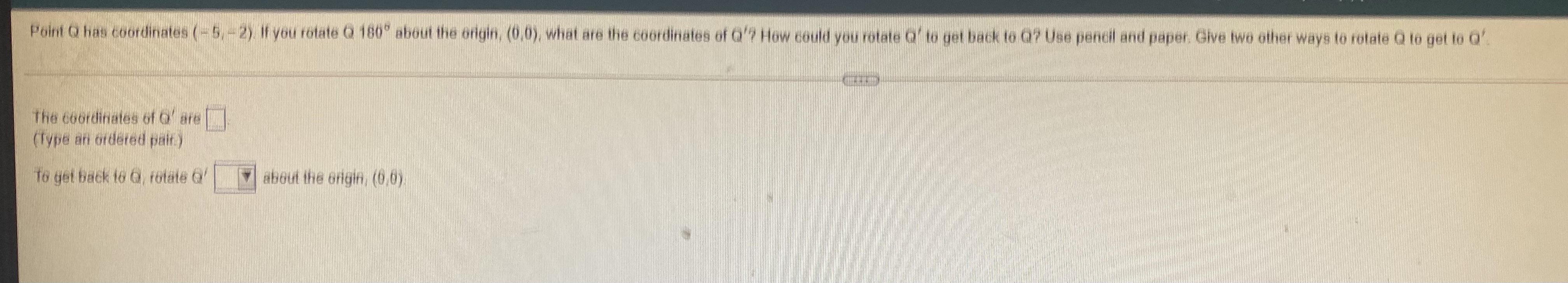 Point ( has coordinates ( - 5, -2) If you rotate